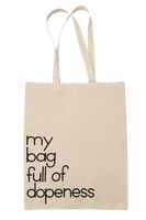 'my bag full of dopeness' tote bag