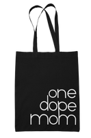 'one dope mom' tote bag