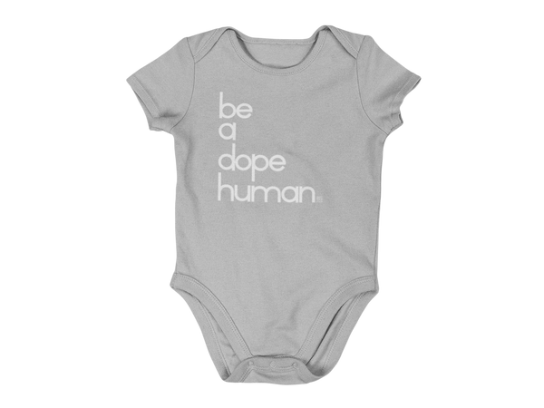 'be a dope human' onesies