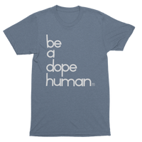 'be a dope human' t-shirt (steel blue)