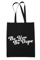 'be you, be dope™' tote bag