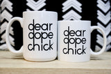 dear dope chick™ logo mug
