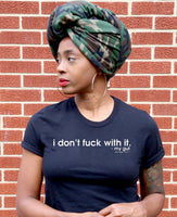 'i don't fuck with it' t-shirt