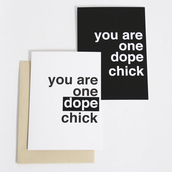 'you are one dope chick' greeting card